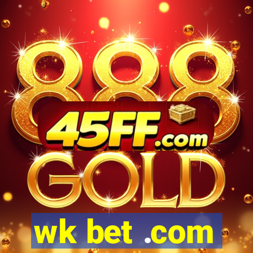 wk bet .com
